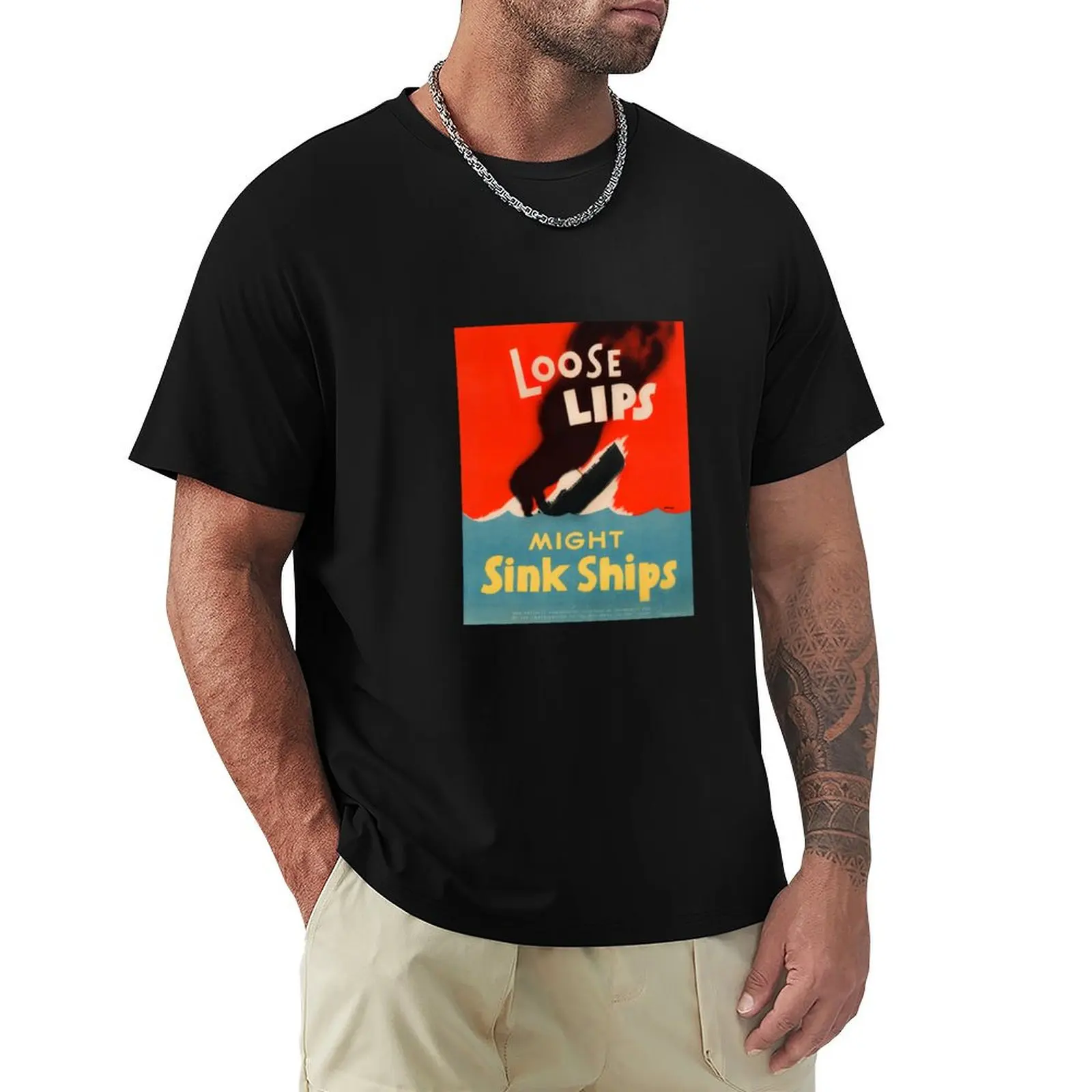 Loose Lips Might Sink Ships T-Shirt Standard Fit Solid Tee Shirt