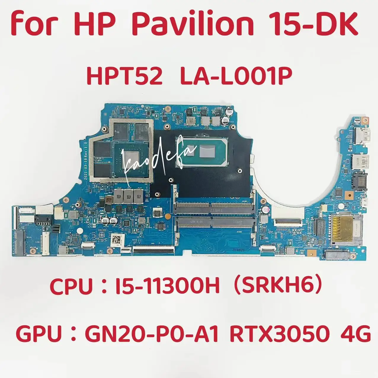 HPT52 LA-L001P Mainboard For HP Pavilion 15-DK Laptop Motherboard CPU:I5-11300H SRKH6 GPU:GN20-P0-A1 RTX3050 4GB4GB 100% Test OK