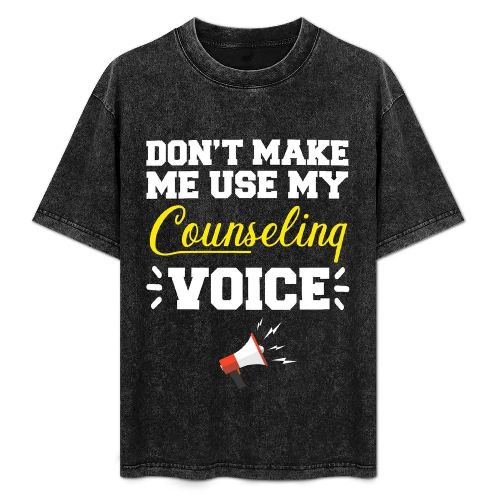 

Don't Make Me Use My Counseling Voice Funny Counselor Gift T-Shirt t shirt man casual t shirt man designer T-Shirt
