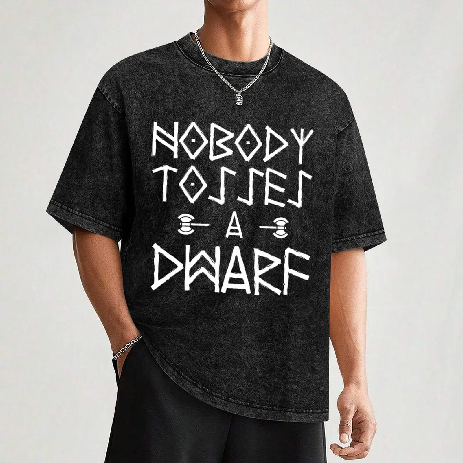Nobody Tosses A Dwarf T-Shirt Summer Casual Loose T-Shirt