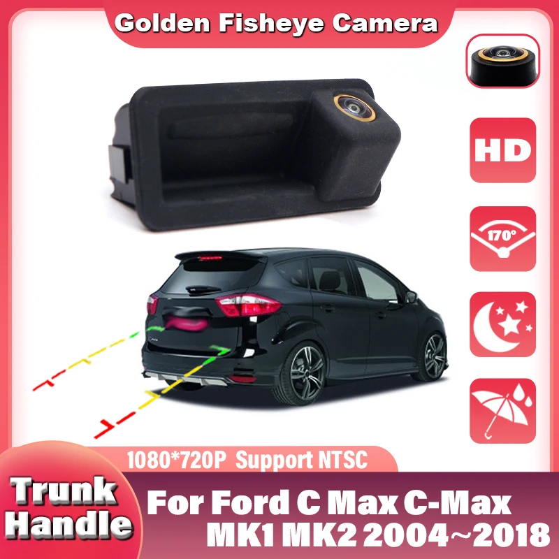 

Камера на ручке багажника для Ford C Max C-Max MK1 MK2 2004 ~ 2015 2016 2017 2018 HD CCD Водонепроницаемая резервная парковочная камера заднего вида