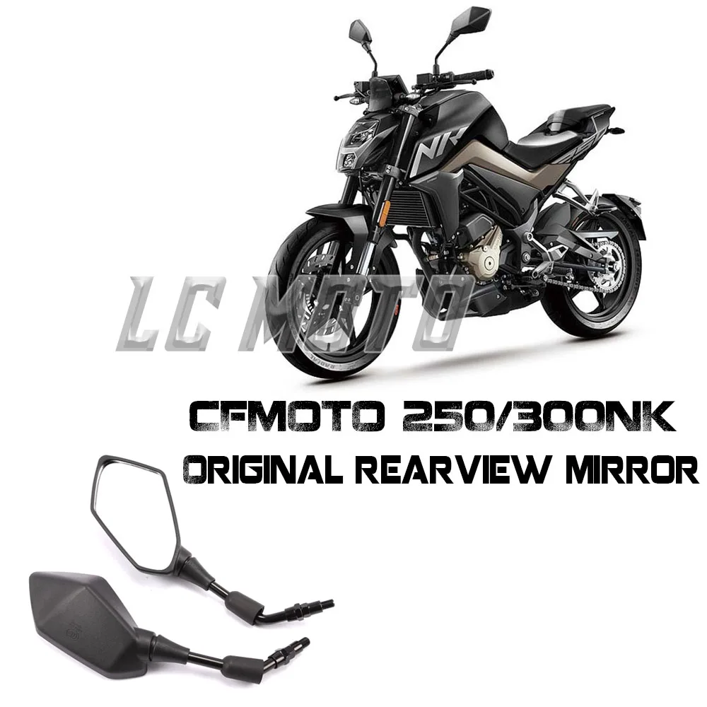 

For CFMOTO Accessories 250NK 300NK NK250 NK300 Original Mirror Motorcycle Original Mirror