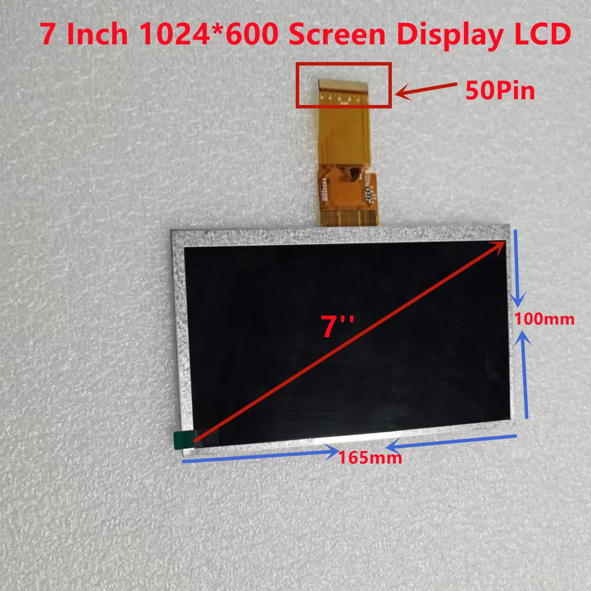 

7'' Inch LCD Display Screen (50Pin) (1024*600) (165*100mm) For Tablet PC Lattepanda Raspberry Pi Banana Pi 100% Tested