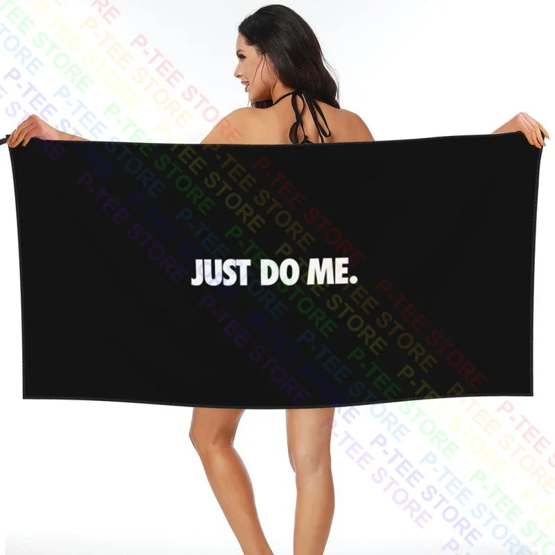 Just Do Me It Parody Gym Indiehipster Slogan Sex Quick dry Towel Smooth Absorbent Personalized