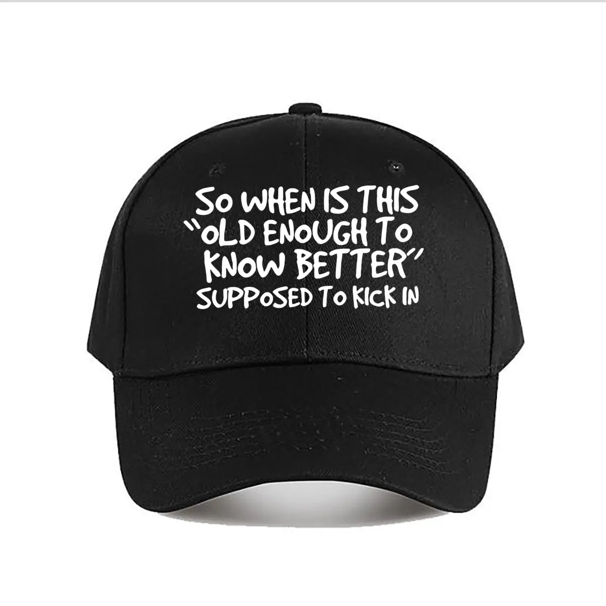 Old Enough To Know Better Humorous Canvas Wall Art Baseball Cap Fashion Men Sunhat Women's Outdoor Sports Snapback Cap