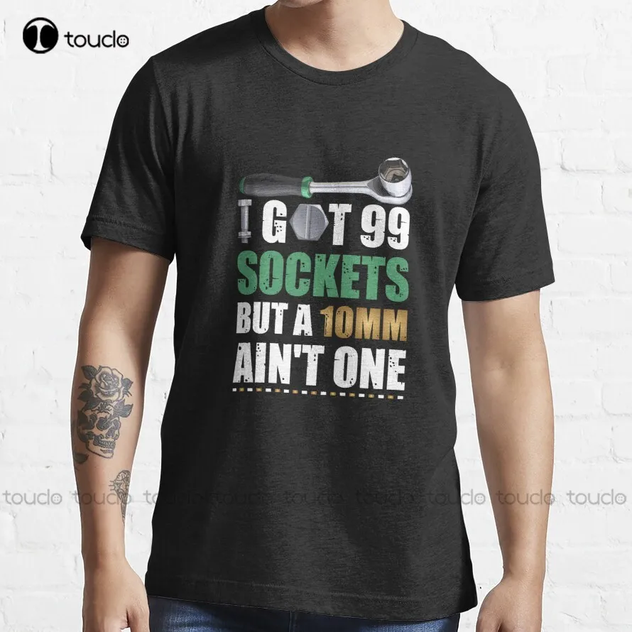 I Got 99 Sockets But A 10Mm Ain'T One T-Shirt Brown T Shirt Custom Aldult Teen Unisex Digital Printing Tee Shirt Xs-5Xl