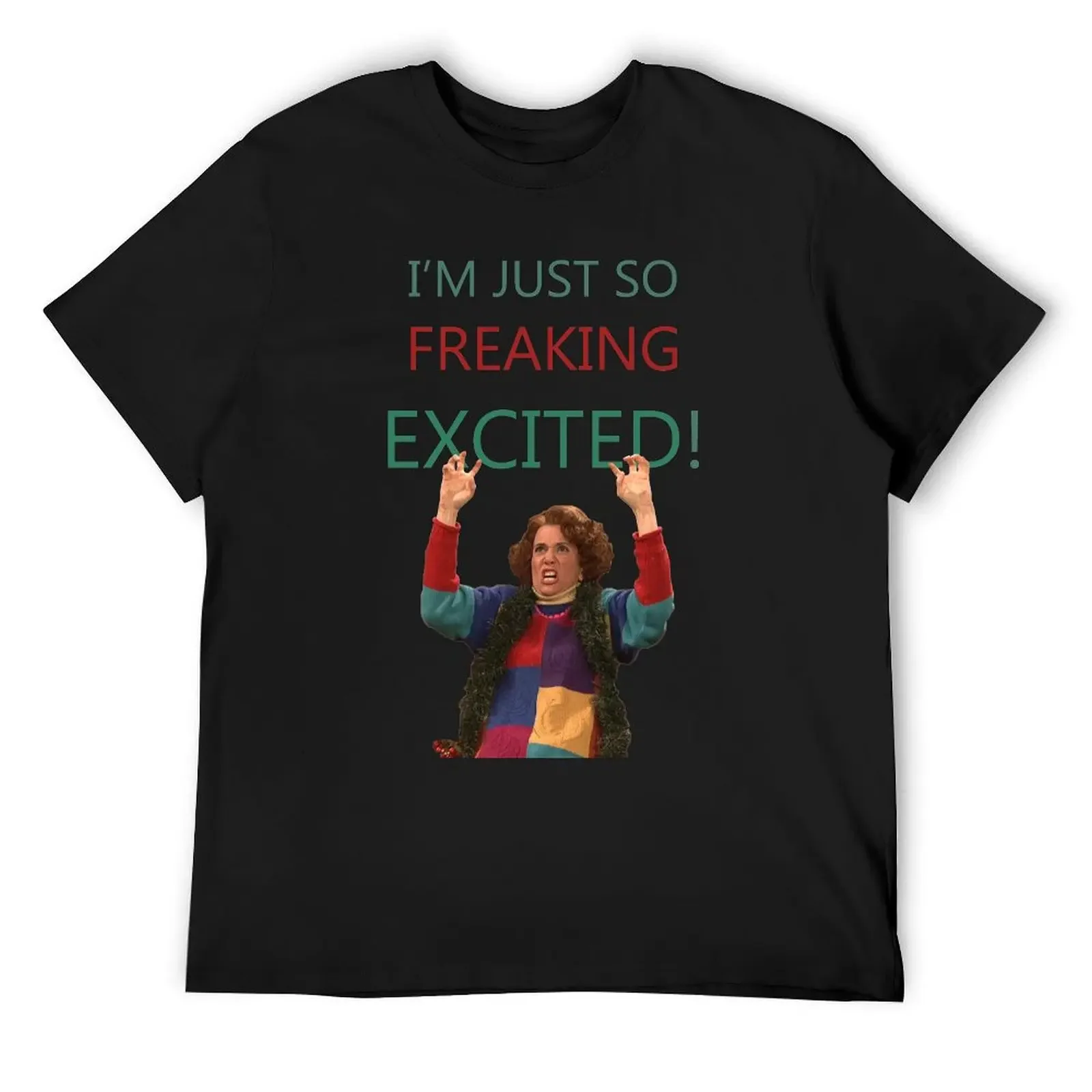 Kristen Wiig: I'm just so freaking excited! T-Shirt kawaii clothes baggy shirts shirts graphic tee plus size men clothing