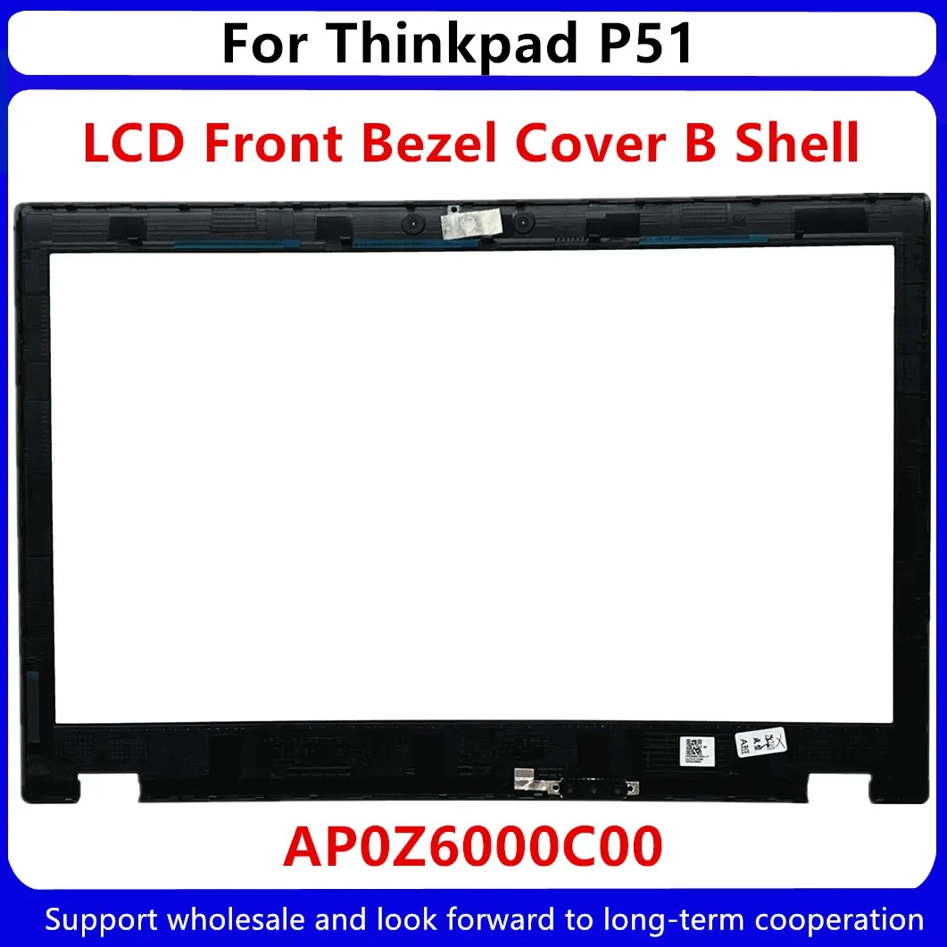 

New AP12W000400 For Kailxuling Thinkpad P51 Series LCD Front Bezel Cover 4K Border screen frame notebook shell