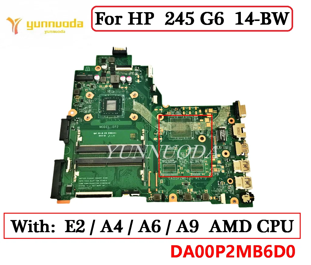 DA00P2MB6D0 DA00P2MB6D1 For HP 245 G6 14-BW Laptop Motherboard  With E2 A4 A6 A9 AMD CPU 100% Tested