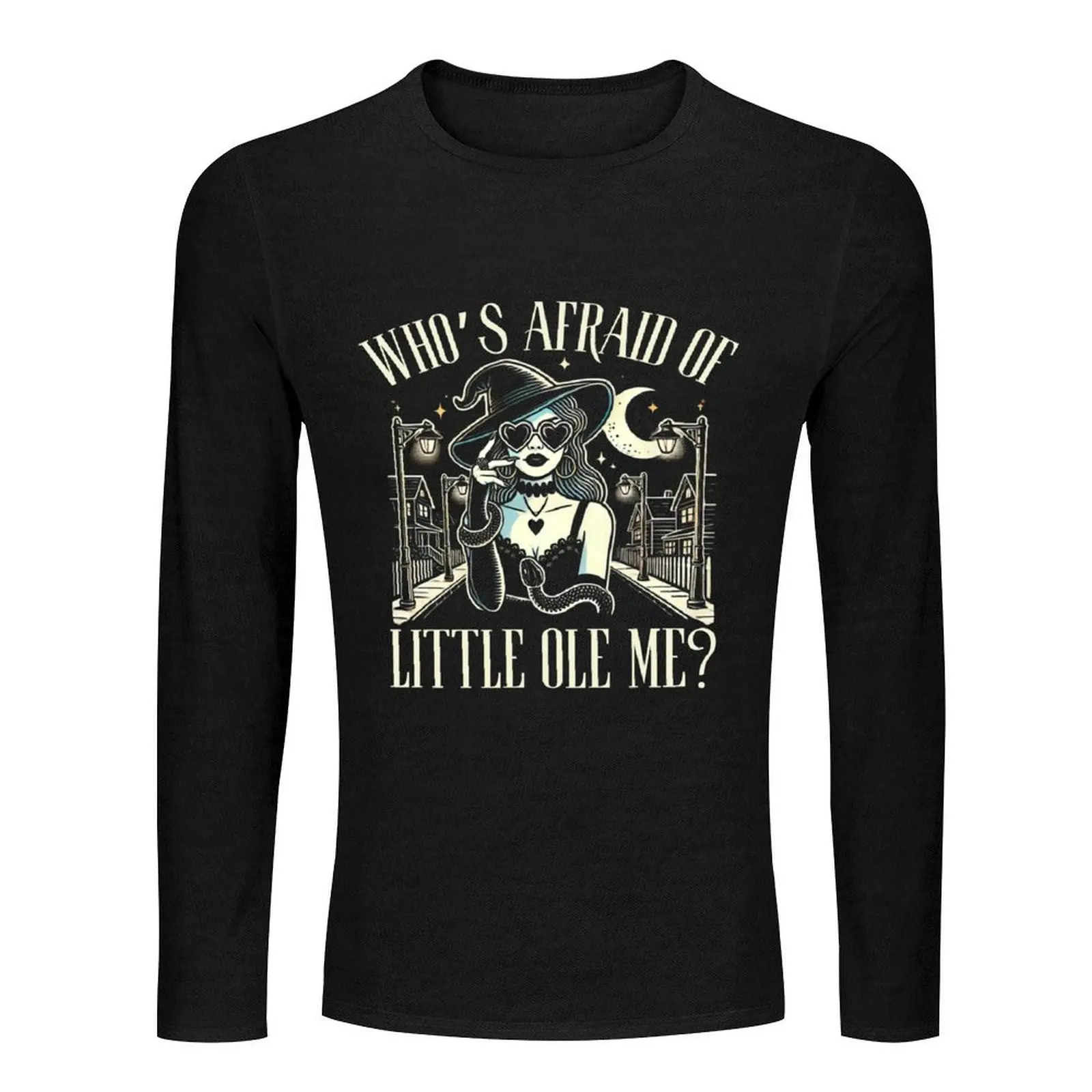 Who’s Afraid of a Little ole Witch? Long T-Shirt new edition t shirt custom t shirt customized t shirts tees mens shirts