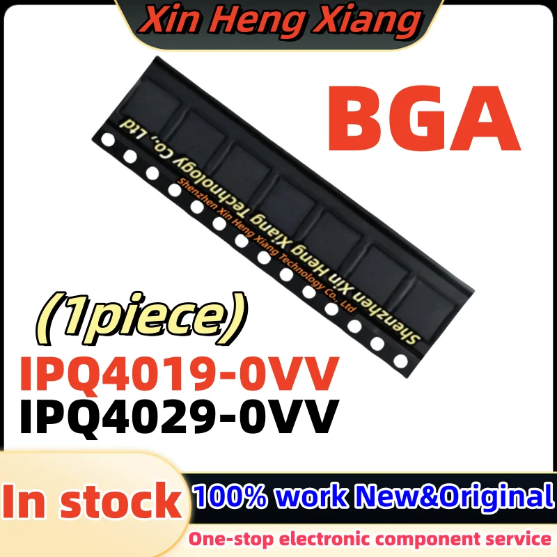 

1pcs IPQ4029-0VV IPQ4019-0VV IPQ4019 0VV IPQ4029 0VV BGA