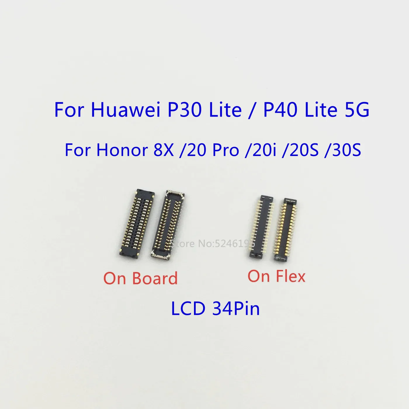 5-10 Uds pantalla LCD conector FPC 34 pines para Huawei P30 Lite Huawei P40 Lite 5G Honor 8X Honor 20 Pro Honor 20S 30S 20I
