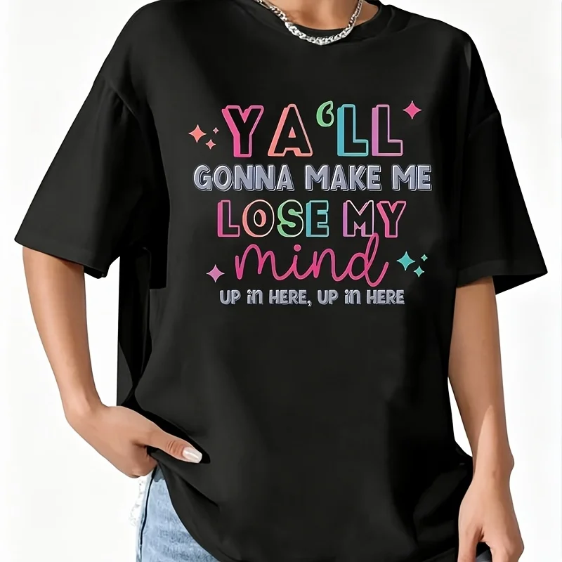 You Make Me Crazy Women's T-Shirt 100% Cotton Fun Print Short Sleeve Top Casual Round Neck Tee S-5Xl