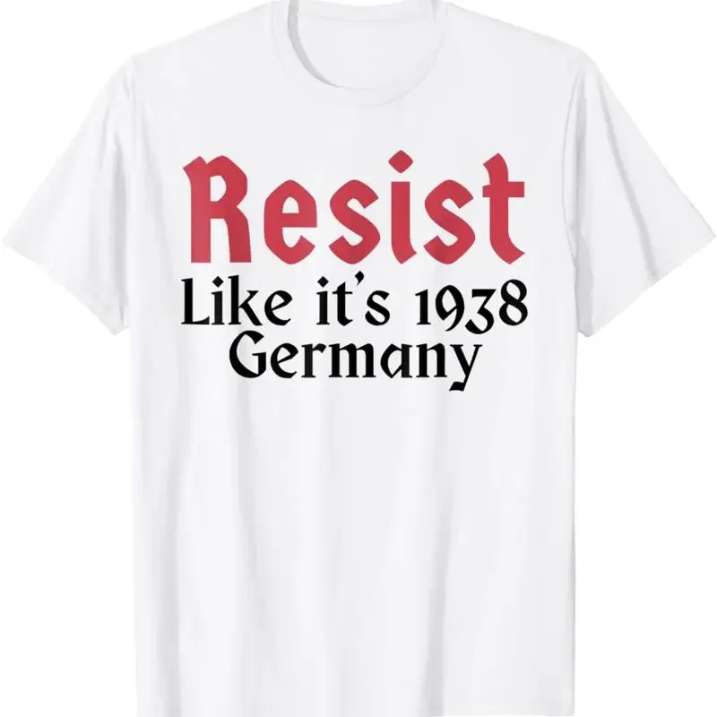 

Resist Like It's 1938 Germany T Shirt