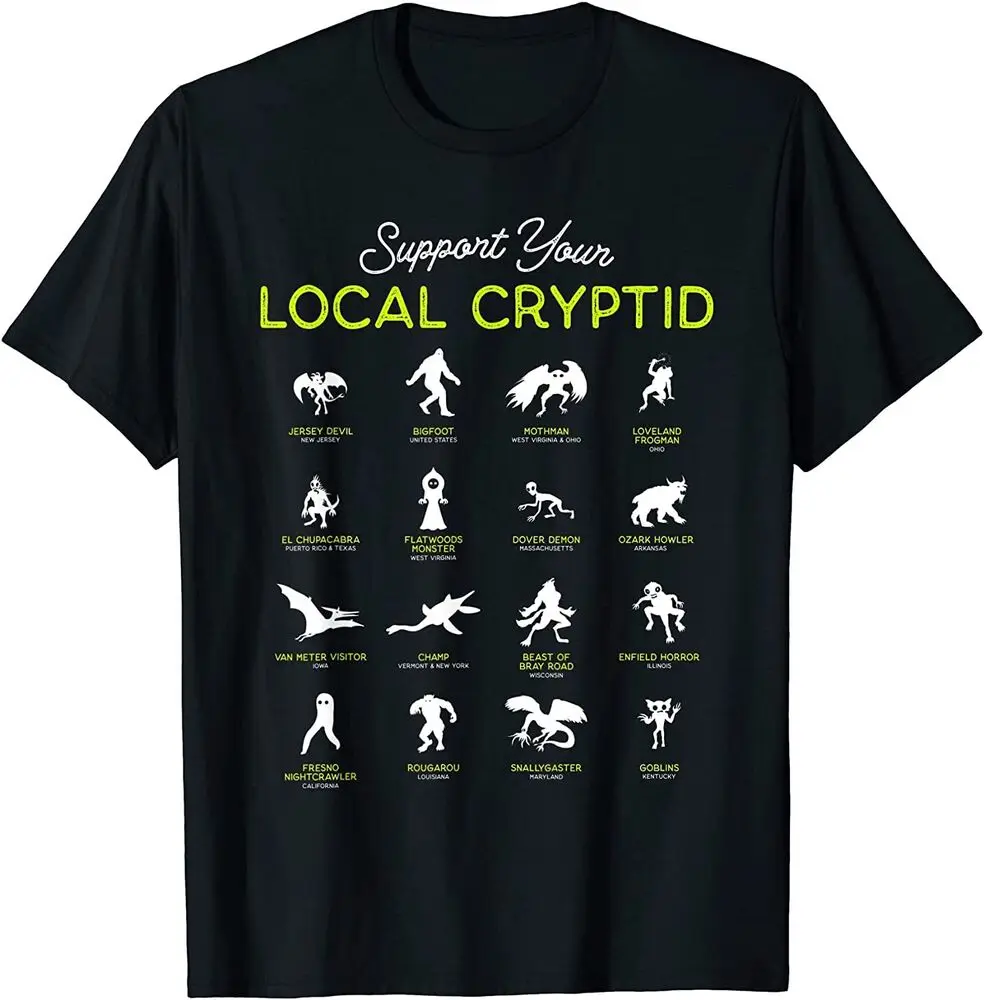 NEW Support Your Local Cryptid Fortean Cryptozoology Funny T-Shirt  Tees Cotton Luxury brand vintage oversized