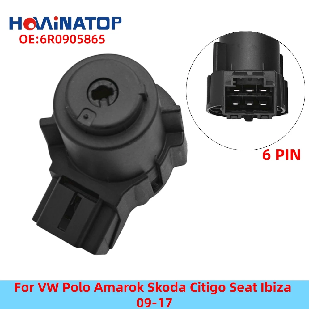 HOWINATOP 6R0905865 6Pin Ignition Starter Switch For VW Polo Amarok Skoda Citigo Seat Ibiza 09-17 OEM Replacement