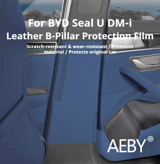 

AEBY For BYD Seal U DM-i 2020-2025 Car B-Pillar Protective Cover, Leather Protective Sticker Scratch Guard Interior Accessories