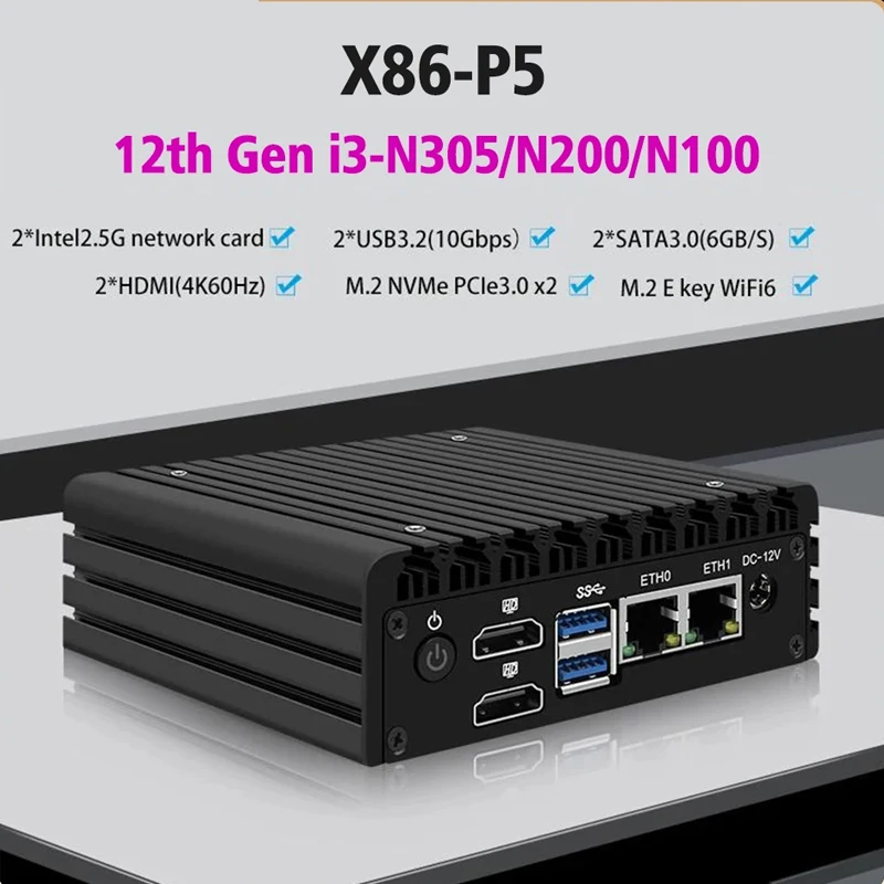 X86-P5 12th الجيل جهاز توجيه صغير I3 N305 N355 N100 N150 DDR5 2x I226-V 2.5G LAN بدون مروحة خادم الجيب Proxmox Firewall PC