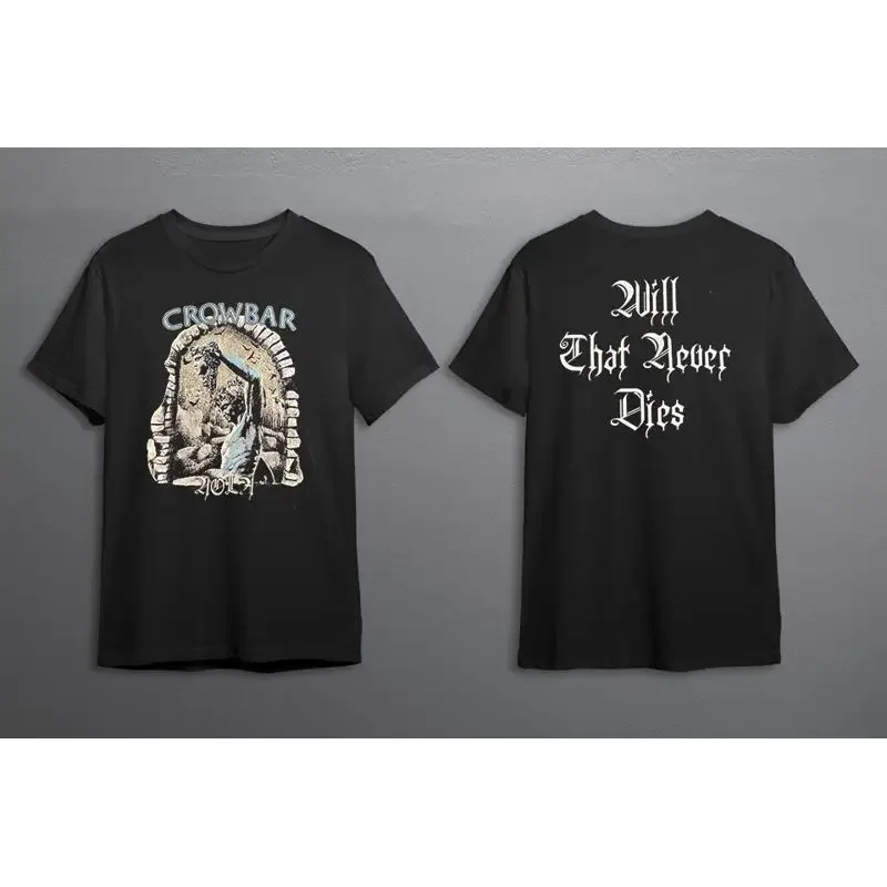 Crowbar Will That Never Dies T Shirt S M L Xl 2Xl 3Xl