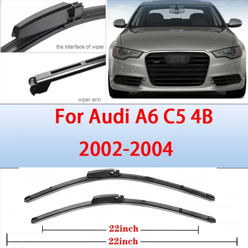 

Car Front Wiper Blades For Audi A6 C5 4B 2002-2004 2003 Front Windshield Wiper Blades Windscreen Window Accessories 22"+22"