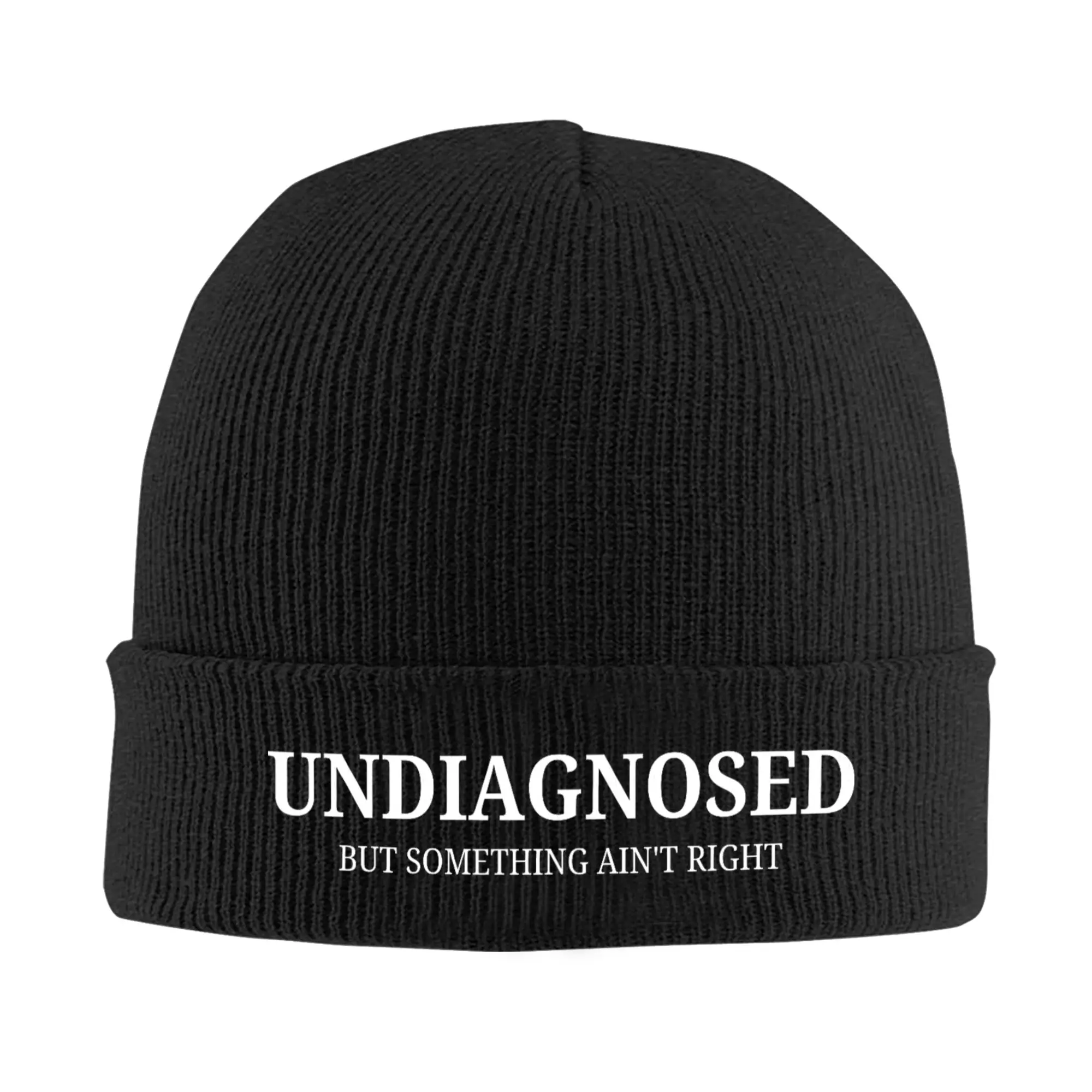 Undiagnosed But Something Ain't Right Knitted Hat Beanies Autumn Winter Hat Warm Acrylic Hip-hop Saying Funny Cap Men Women Gift