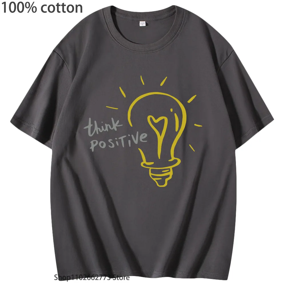 

Funny Think Positive Print T-Shirts Short Sleeve Clothes Summer Tees for Men Women 100%Cotton O-neck Casual Y2k Top Soft Unisex