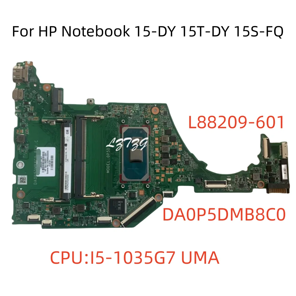 

DA0P5DMB8C0 For HP Notebook 15-DY 15T-DY 15S-FQ Laptop Motherboard I5-1035G7 UMA L88209-601 100% Tested OK