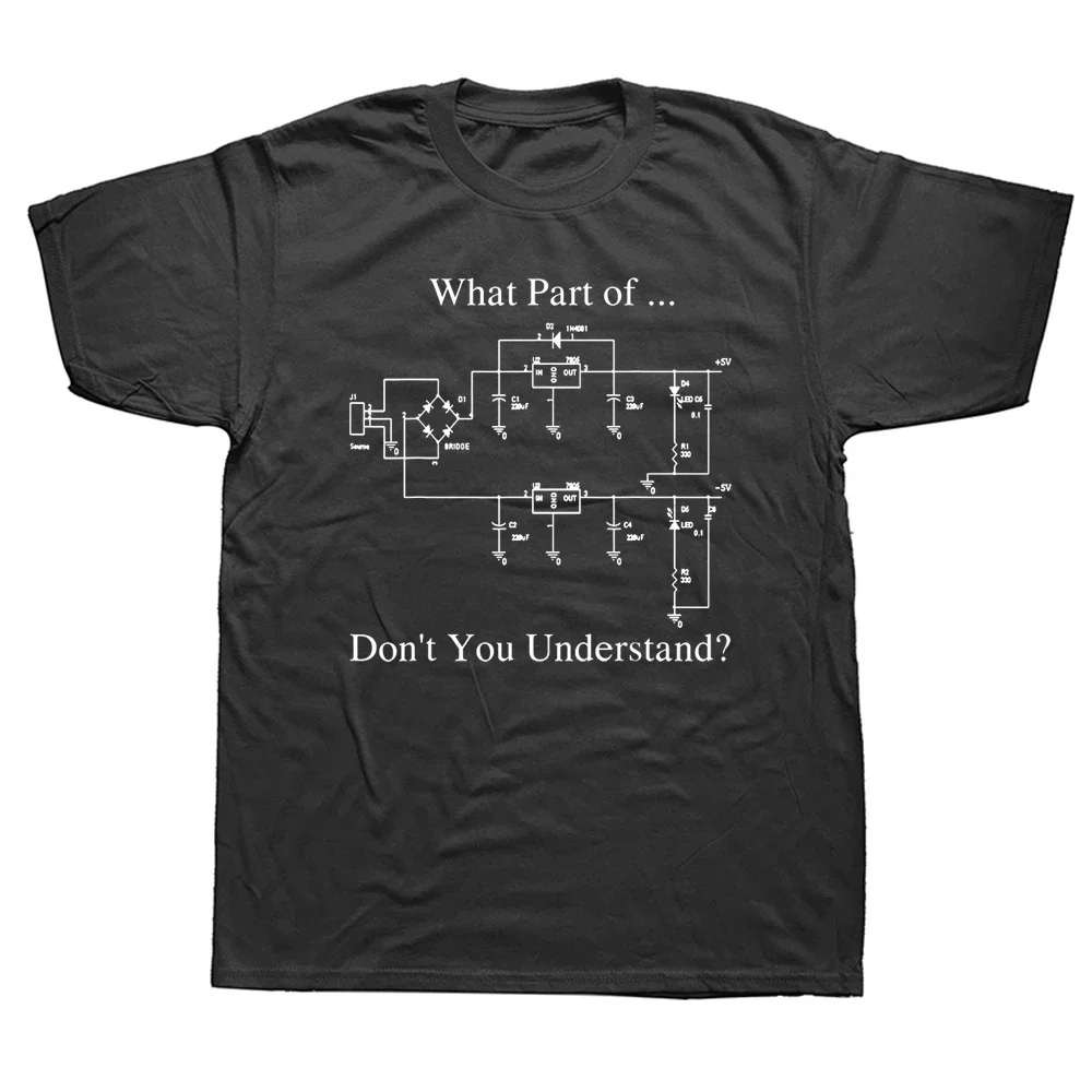 Electrical Engineer What Part of Don't You Understand T Shirt Funny Sarcasm Engineering Gifts Printed Short Sleeve T-Shirt Men