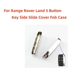 1PCS Key Side Slide Cover Fob Case For Range Rover Land 5 Button Key Sport Evoque Interior Accessories Car Key Shell