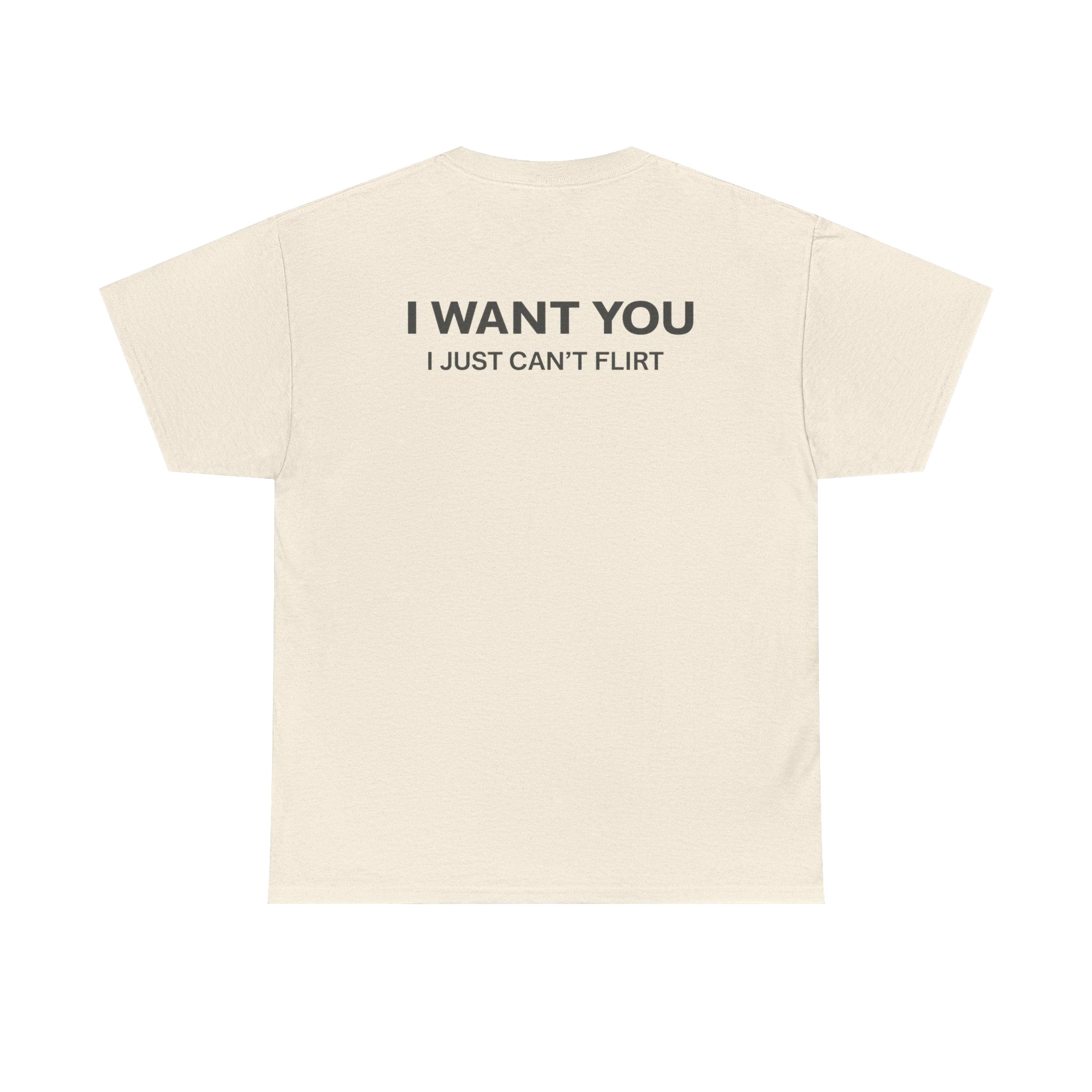 Men I WANT YOU I Just Can't Flirt Letter Graphic T Shirt Cotton Tee Women Oversized Loose Spring Summer Streetwear Humor Novelty