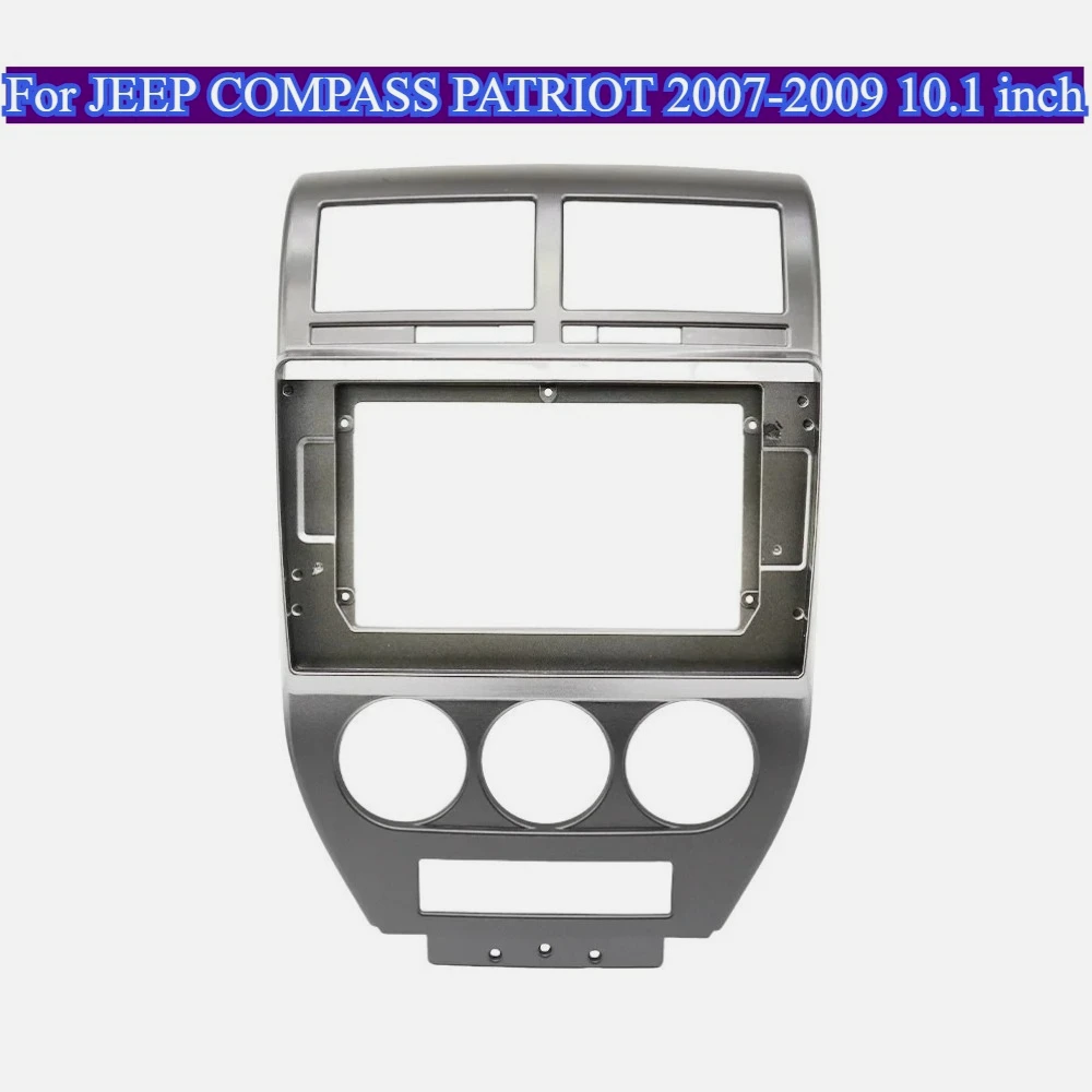 

For JEEP COMPASS PATRIOT 2007-2009 10.1'' Car Radio Frame Fit Stereo Refitting Panel Android Player Audio Fascia Bezel Faceplate