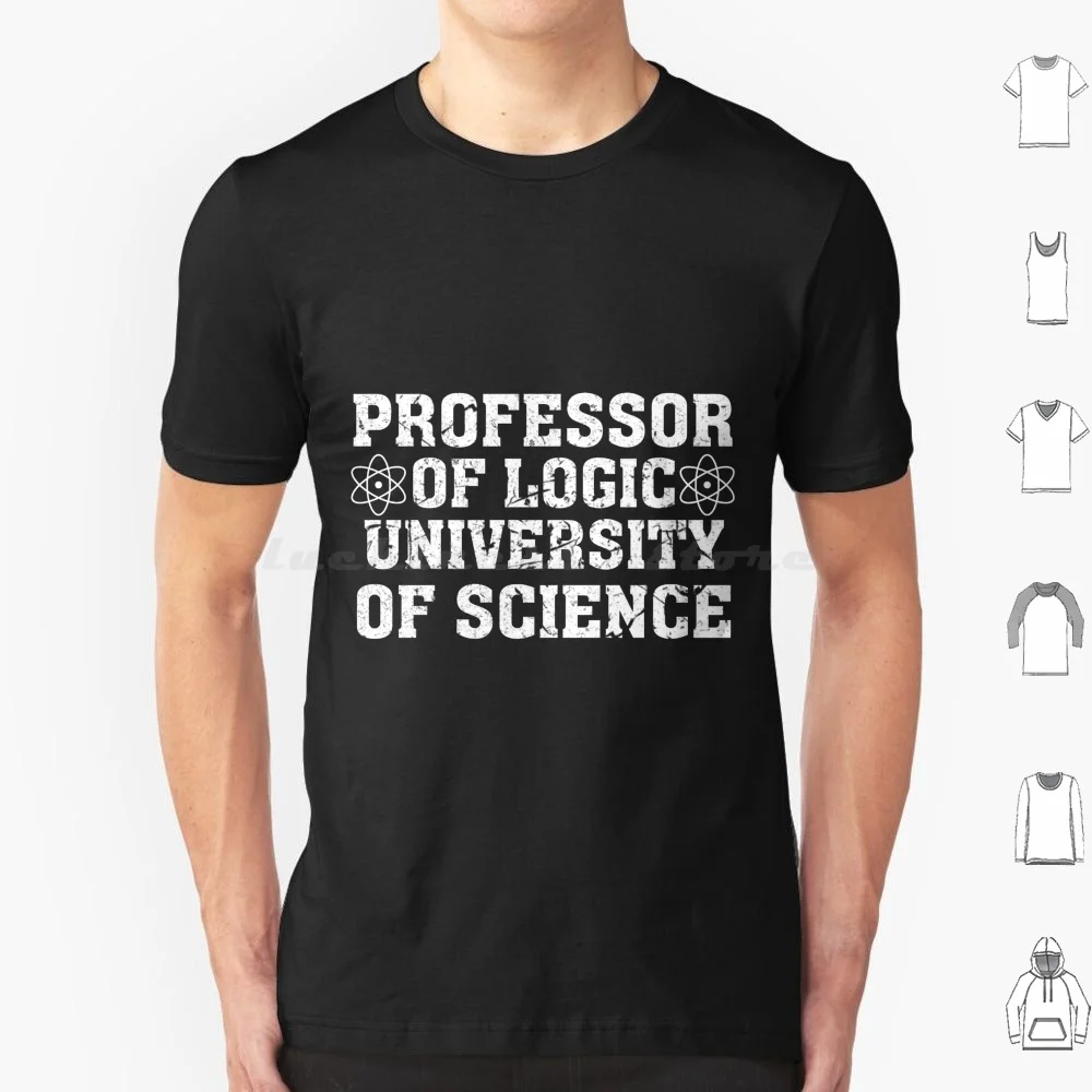 Professor Of Logic University Of Science T Shirt Big Size 100% Cotton Science Logic Professor Syllogistic Science Syllogistic