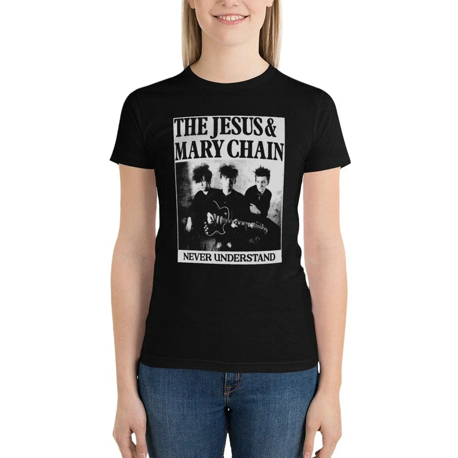 The Jesus & Mary Chain // Never Understand T-Shirt funnys quick drying oversized tshirts for Women