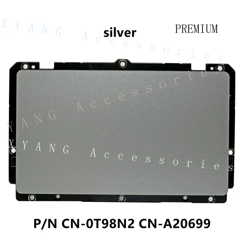 N+ New Original For Dell Latitude 5420 E5420 Laptop Touchpad 0T98N2 T98N2 CN-A20699 A20699 Silver Fast Ship