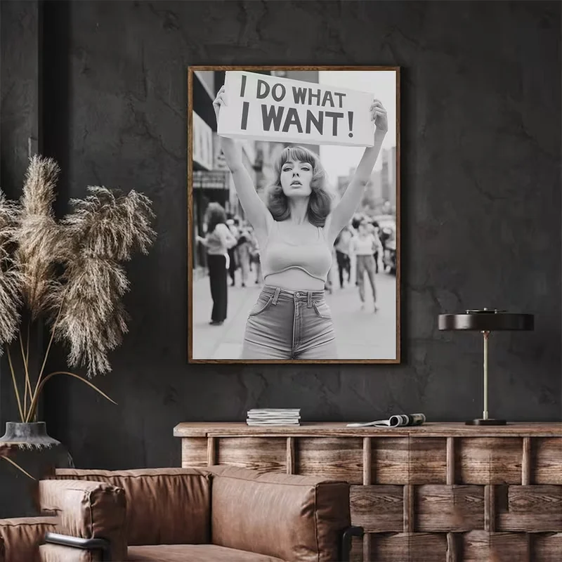 I Do What I Want Wall Art - Vintage Feminist Protest Print, Black & White Girl Power Retro Decor, Unframed Vertical Ink Art for