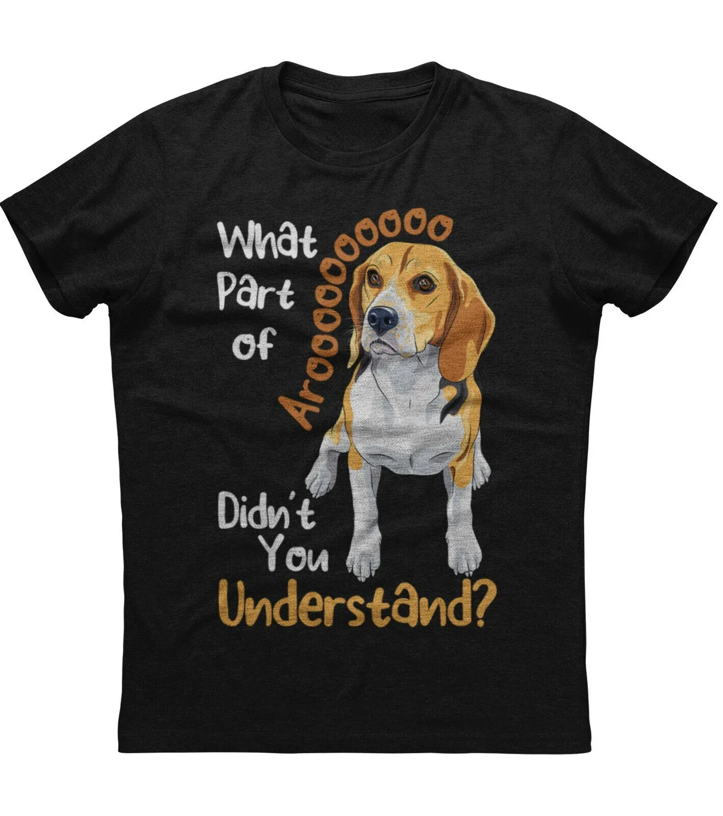 What Part of Arooo, Understand ? Funny Dog Lovers T-Shirt 100% Cotton O-Neck Summer Short Sleeve Casual Mens T-shirt Size S-3XL