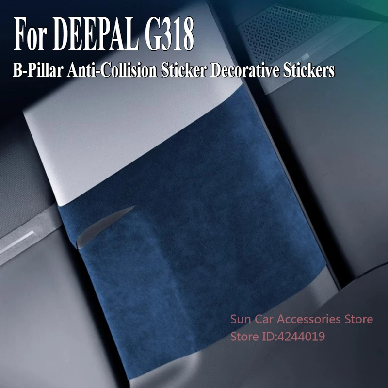 For Changan DEEPAL G318 Alcantara Suede B-Pillar Anti-Collision Sticker Decorative Stickers Car Interior Modified Accessory