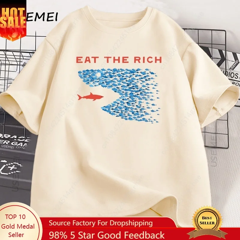 

Eat The Rich T Shirt Men Women Funny Cotton Short-sleeve T-shirt Streetwear Printed TShirt Casual Funny Tops Male Clothes