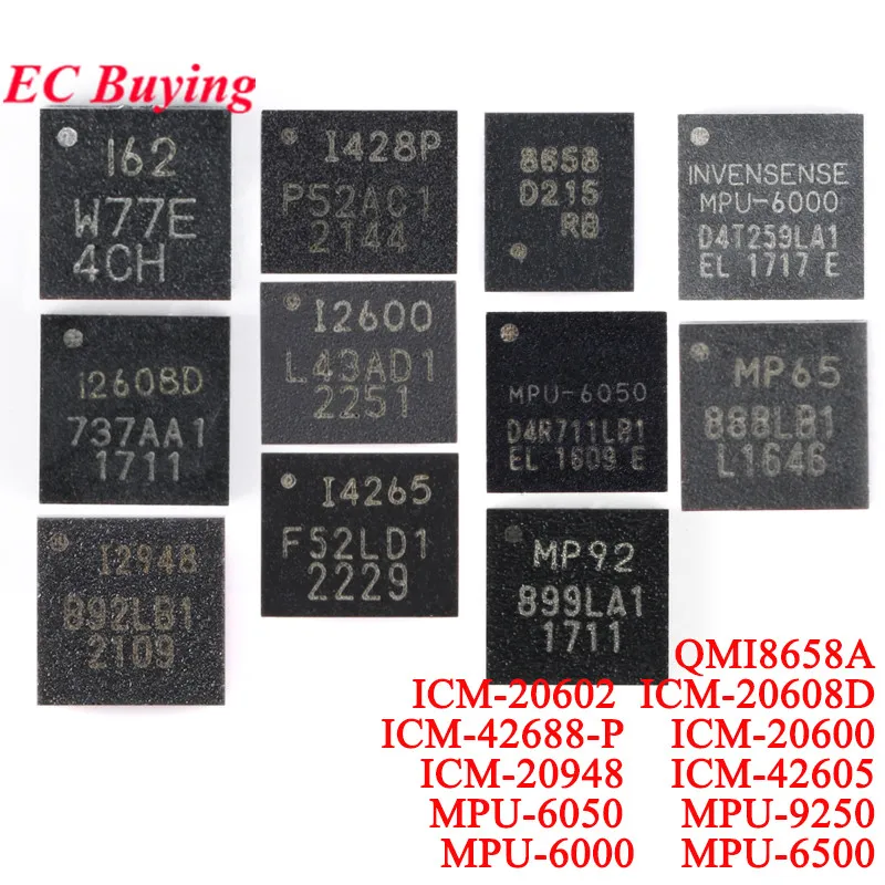 ICM-42688-P ICM-20602 ICM-20608D ICM-20600 ICM-20948 ICM-42605 MPU-6050 9250 6000 6500 QMI8658A MEMS Gyroscope Acceleration IC