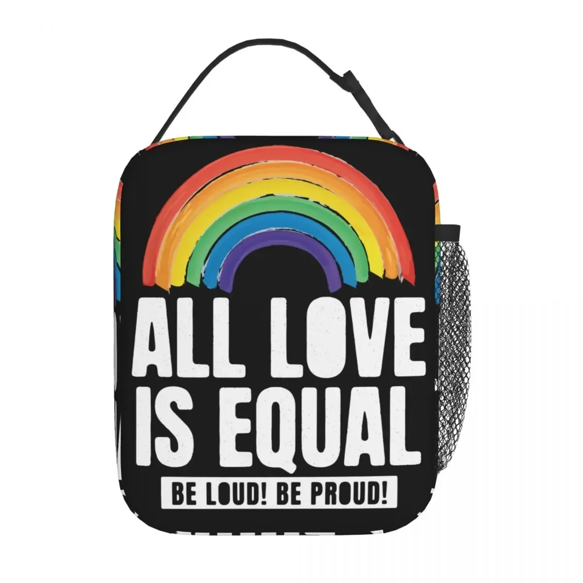 All Love Is Equal Pride LGBT Equal Rights Rainbow Merch Insulated Lunch Bag Picnic Storage Food Box Thermal Cooler Bento Box