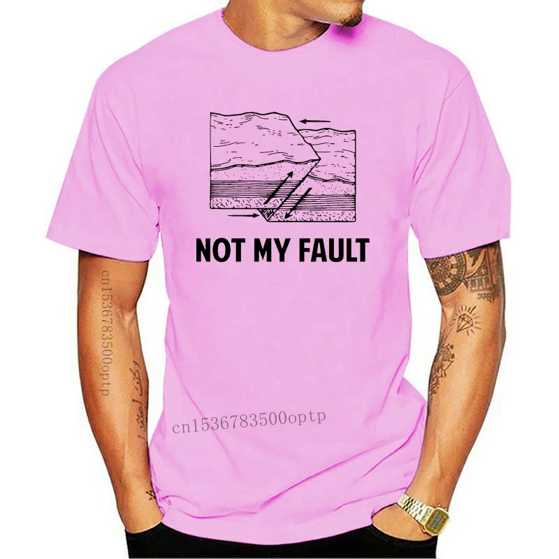 New Not My Fault T shirt earthquake faultline fault line california san andreas geology geologist science earth crust