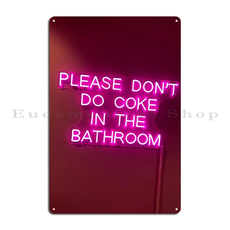 Please Don T Do Coke In The Bathroom Design Metal Plaque Poster Print Vintage Rusty Mural Customize Tin Sign Poster