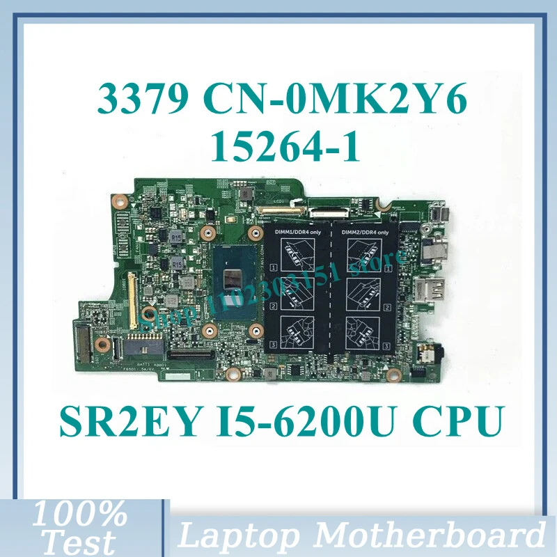 

CN-0MK2Y6 0MK2Y6 MK2Y6 With SR2EY I5-6200U CPU Mainboard 15264-1 For Dell 3379 Laptop Motherboard 100% Fully Tested Working Well