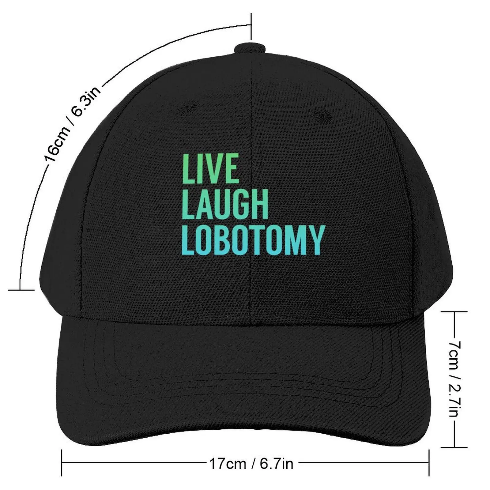 Live Laugh Lobotomy in Blue Green Gradient Baseball Cap hiking hat Trucker Cap Big Size Hat Luxury Woman Men's