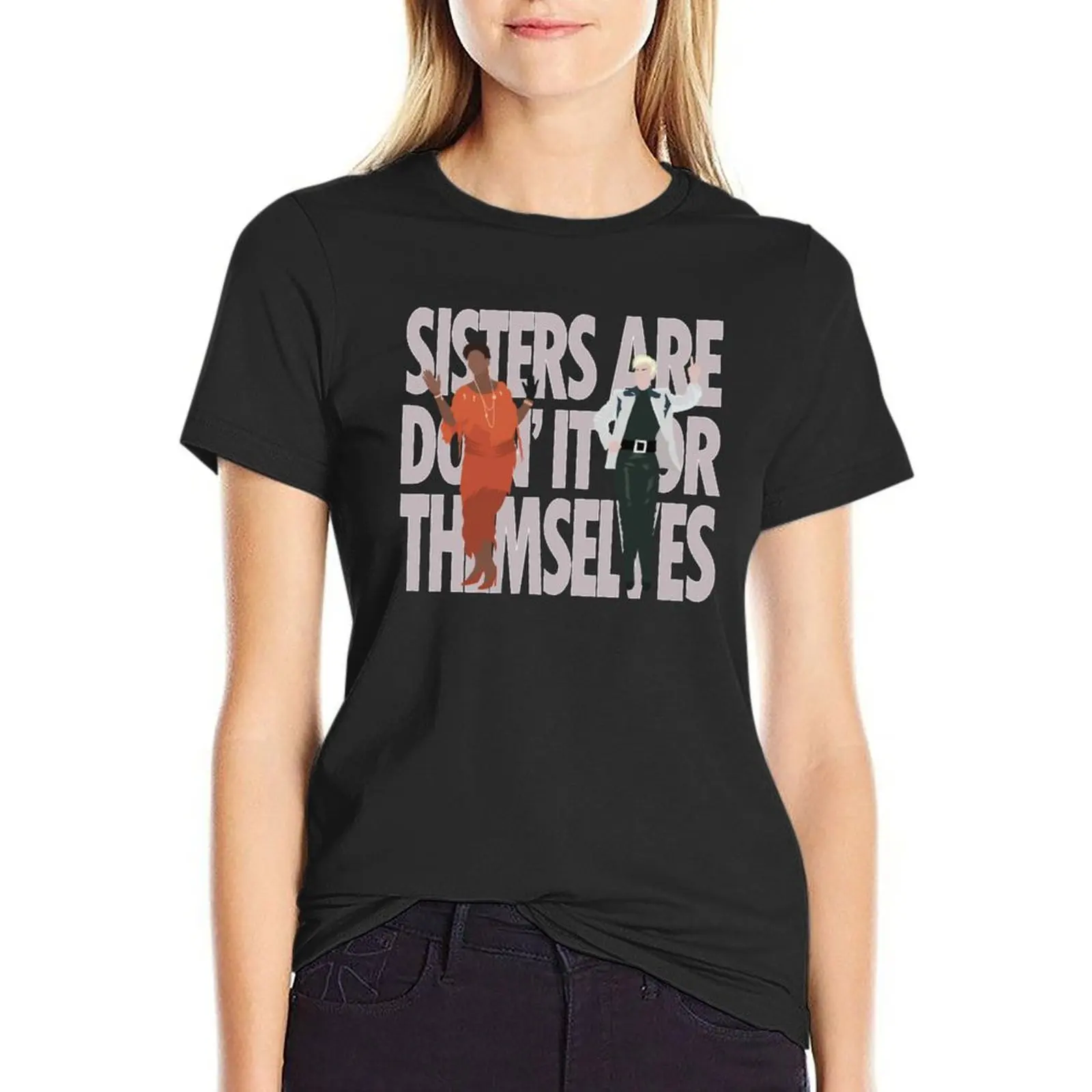 

Annie & Aretha - Sisters Are Doin' It For Themselves T-Shirt lady clothes cute tops funny plus size t shirts for Women loose fit