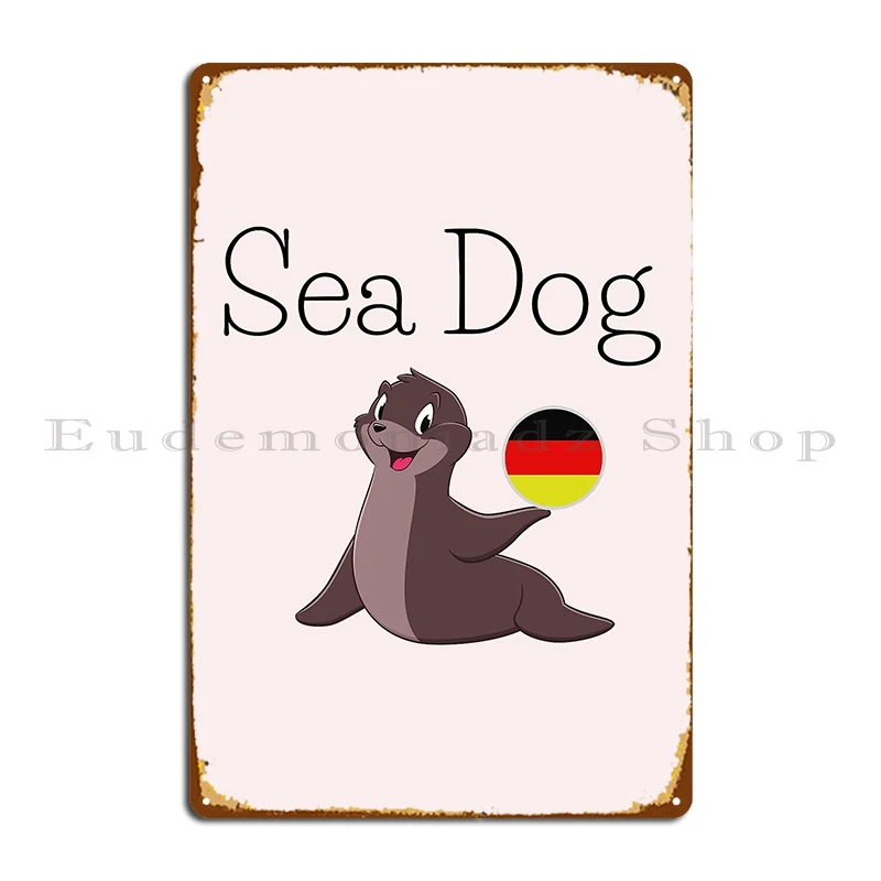 Seal Seehund Sea Dog In German With Deutsche Flagge Ball Metal Plaque Poster Wall Decor Designer Custom Cinema Tin Sign Poster