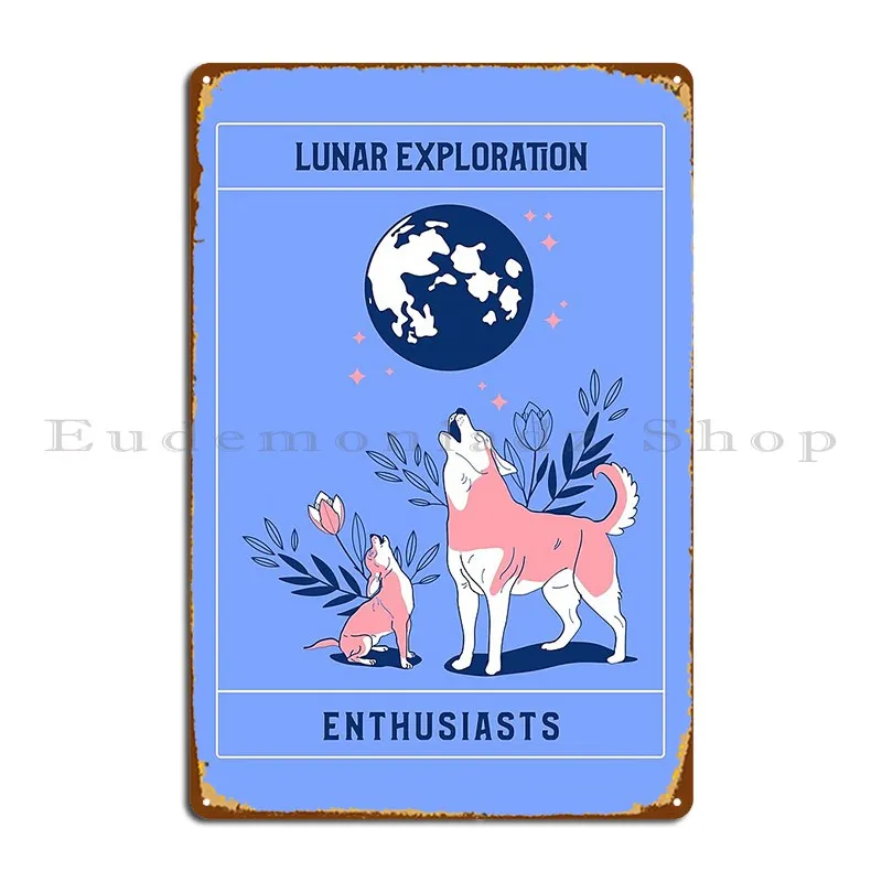 Lunar Exploration Enthusiasts Metal Plaque Poster Club Bar Funny Party Living Room Customize Tin Sign Poster