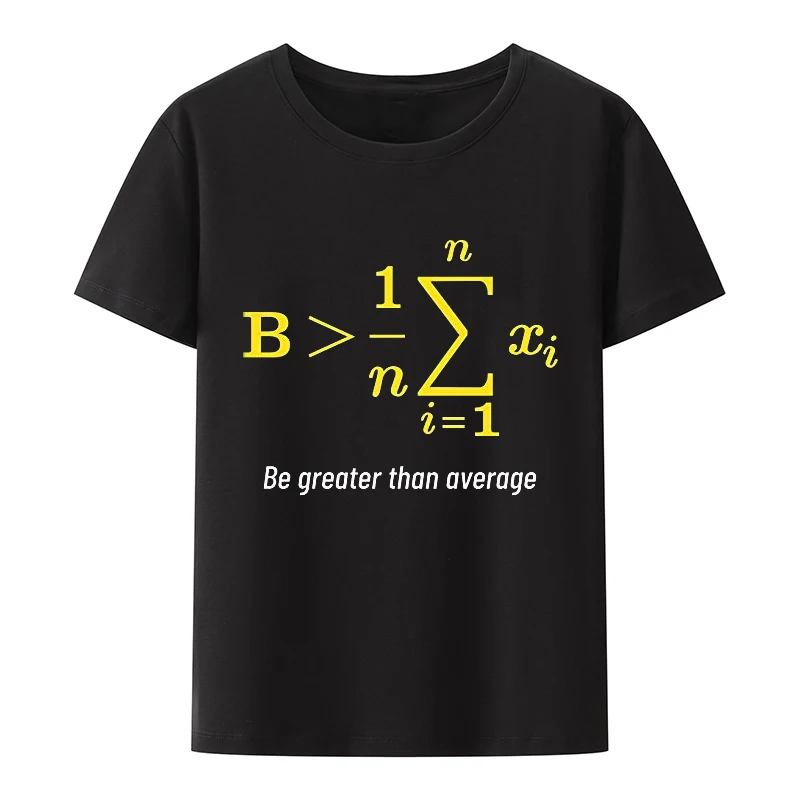 Be Greater Thanoveroge Graphic T Shirt  Sunny  Mathematical Formula T-shirt Summer   Camisa Harajuku Tees Tops  Camisetas