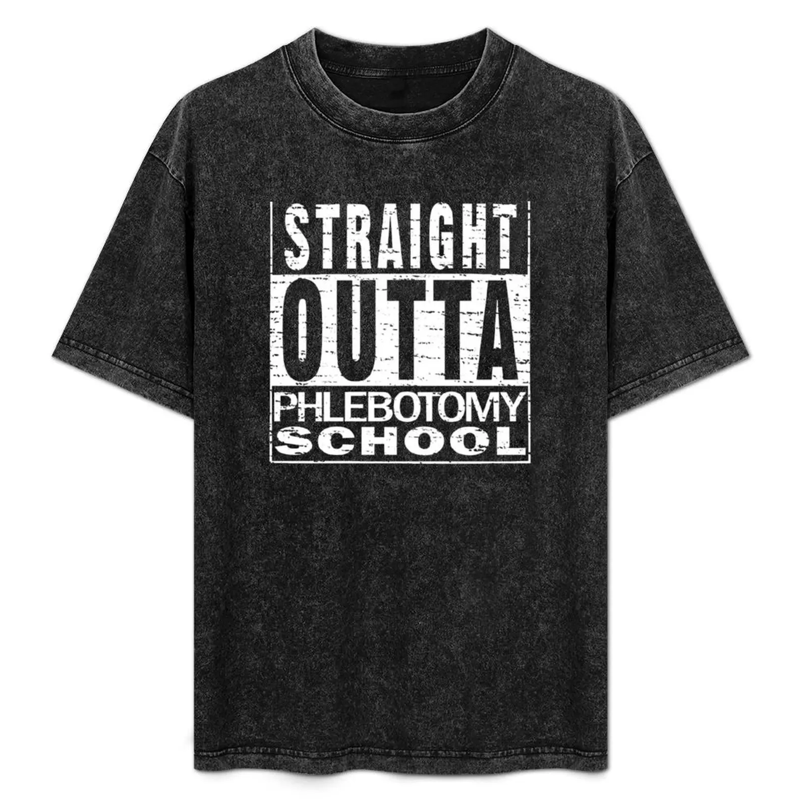 

Straight Outta Phlebotomy School T-Shirt shirts graphic tee shirts graphic anime shirts graphic tees t men