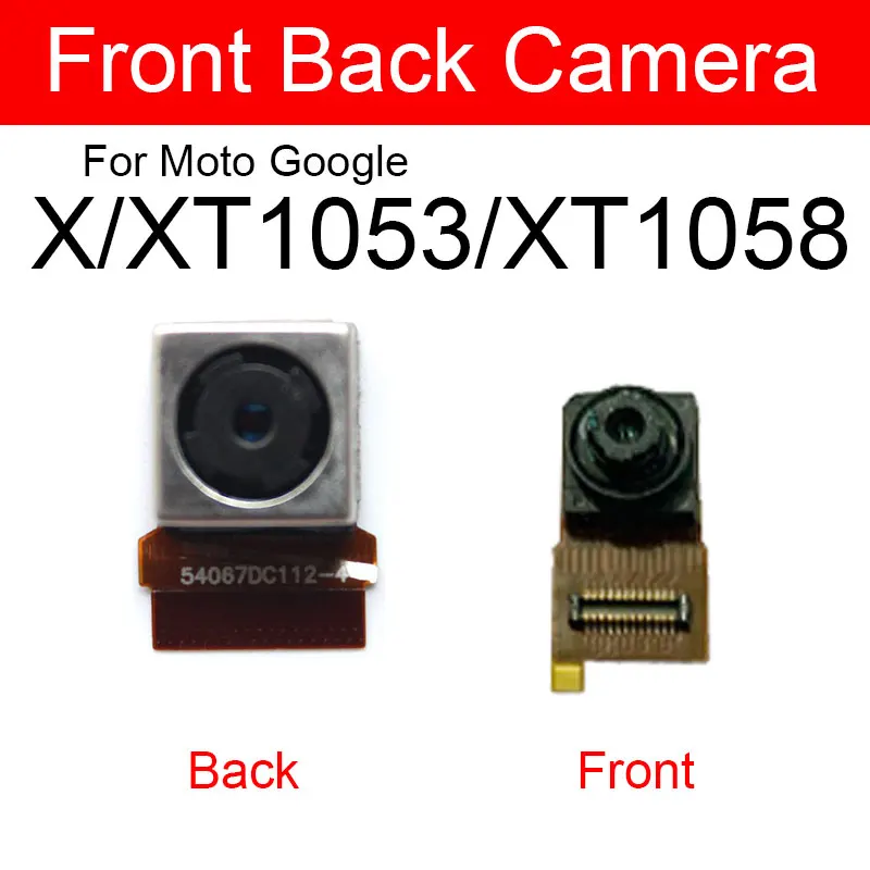 Front Facing Main Rear Camera For Moto X XT1053 X2 XT1097 X4 XT1900 X Play Style Force XT1561 XT1570 XT1581 Droid Turbo 2 XT1585